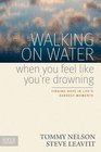 Walking on Water When You Feel Like You're Drowning Finding Hope in Life's Darkest Moments