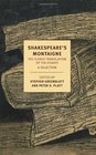 Shakespeare's Montaigne The Florio Translation of the Essays A Selection