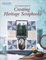The Complete Guide to Creating Heritage Scrapbooks