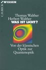 Was ist Licht Von der klassischen Optik zur Quantenoptik