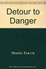 Detour to Danger