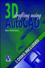 3D Drafting Using AutoCAD