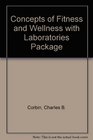 Concepts of Fitness and Wellness with Laboratories Package