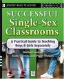 Successful SingleSex Classrooms A Practical Guide to Teaching Boys  Girls Separately