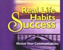Real Life Habits for Success Master Your Communication