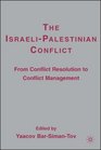 The IsraeliPalestinian Conflict From Conflict Resolution to Conflict Management