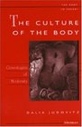 The Culture of the Body Genealogies of Modernity