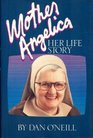 Mother Angelica Her Life Story