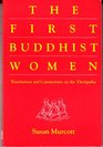 The First Buddhist Women Translations and Commentaries on the Therigatha