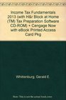 Income Tax Fundamentals 2013  Tax Preparation Software CDROM  Cengage Now with eBook Printed Access Card Pkg