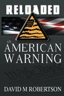 Reloaded An American Warning