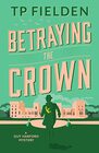 Betraying the Crown (A Guy Harford Mystery)