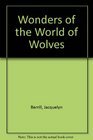 Wonders of the World of Wolves