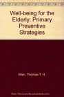WellBeing for the Elderly Primary Preventive Strategies