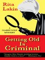 Getting Old is Criminal