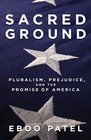 Sacred Ground Pluralism Prejudice and the Promise of America