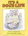 It's a Dog's Life A Canine Cartoon Collection