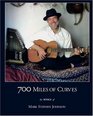 700 Miles of Curves The Songs of Mark Stephen Johnson