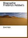 Biographie Friedrich Hebbel's