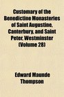 Customary of the Benedictine Monasteries of Saint Augustine Canterbury and Saint Peter Westminster