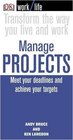 Manage Projects Meet Your Deadlines and Achieve Your Targets