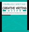 Creative Writing Guide Step By Step Instruction for Middle School Writing