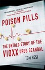 Poison Pills The Untold Story of the Vioxx Drug Scandal
