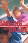 Making the Grade Reinventing America's Schools