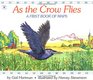 As the Crow Flies : A First Book of Maps