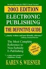 Electronic Publishing The Definitive Guide 2003 Ed