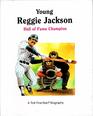 Young Reggie Jackson Hall of Fame Champion