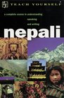Teach Yourself Nepali A Complete Course in Understanding Speaking and Writing