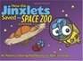 How the Jinxlets Saved the Space Zoo An Activity Coloring Pad Mostly for Ages 3 and Up