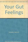 Your Gut Feelings