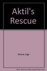 Aktil's Rescue