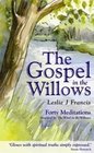 The Gospel in the Willows Forty Meditations for the Days of Lent
