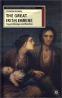 The Great Irish Famine  Impact Ideology and Rebellion