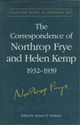 The Correspondence of Northrop Frye and Helen Kemp 19321939