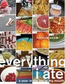 Everything I Ate  A Year in the Life of My Mouth