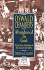 Oswald Chambers  Abandoned to God