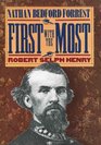 First with the Most Nathan Bedford Forrest
