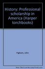 History Professional scholarship in America