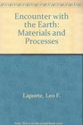 Encounter with the Earth Materials and Processes