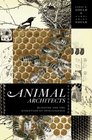 Animal Architects Building and the Evolution of Intelligence