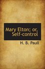 Mary Elton or Selfcontrol