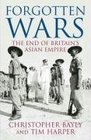 Forgotten Wars The End Of Britains Asian Empire