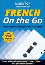 French On the Go with Audiocassettes  A Level One Language Program