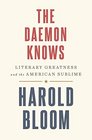 American Literary Greatness The Daemon Knows How It Is Done