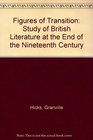 Figures of Transition Study of British Literature at the End of the Nineteenth Century