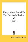 Essays Contributed To The Quarterly Review V1
